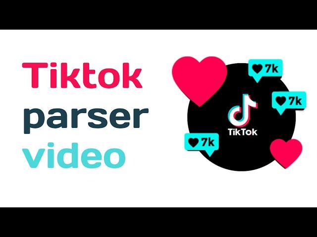 Программа для Тик Тока. Программа для раскрутки в Тик Ток. Parser video Tiktok