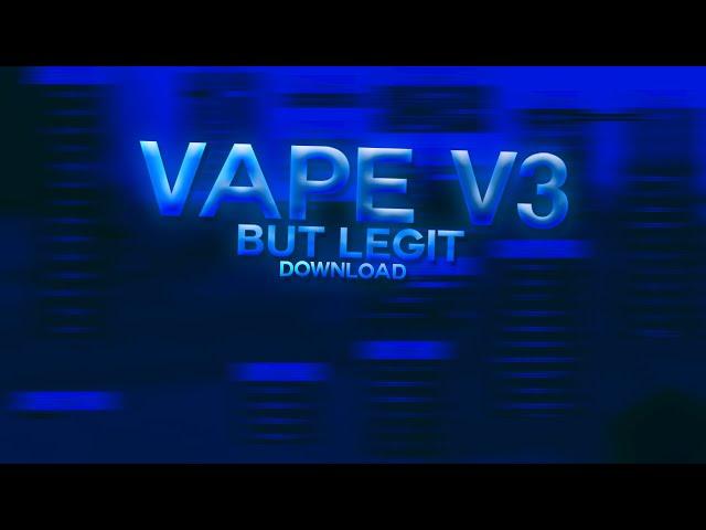  VAPE V3 LEGIT VERSION  DOWNLOAD