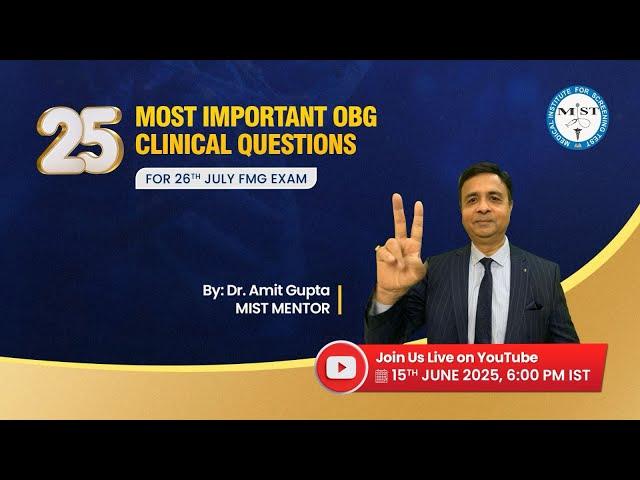 25 MOST IMPORTANT OBG CLINICAL QUESTIONS FOR 26TH JULY FMG EXAM