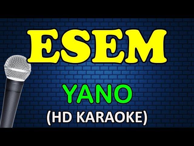 ESEM - Yano (HD Karaoke)