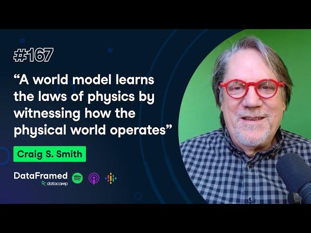 What are World Models? (with Craig S. Smith, Host of the Eye on A.I Podcast)