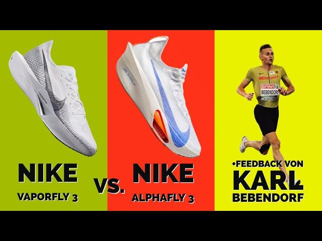 Nike Vaporfly 3 vs Nike Alphafly 3 | Mit Einschätzung von Olympiateilnehmer Karl Bebendorf