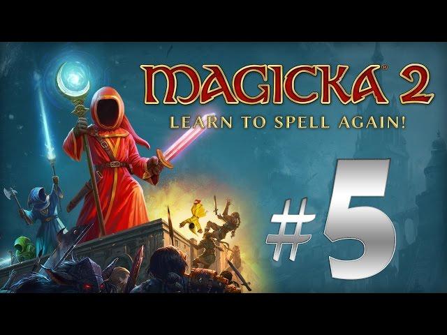 Magicka 2 - #5 - Дипломатия от бога