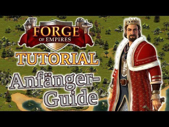 Forge of Empires ANFÄNGER GUIDE -- Der Weg zum eigenen Imperium!