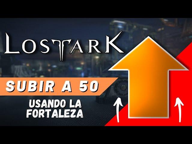 CÓMO SUBIR PERSONAJES a NIVEL 50 usando LA FORTALEZA - LOST ARK