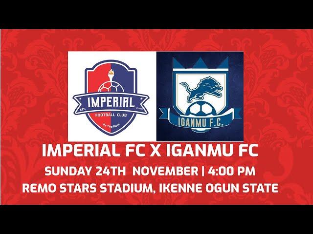 IMPERIAL FC VS IGANMU FC (TCC MATCHWEEK 9)