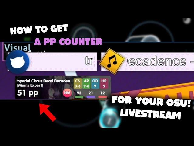 How to get a PP counter for your osu! live stream!