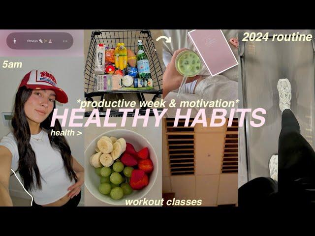 week of my HEALTHY HABITS  *2024 motivation* maintaining a healthy lifestyle | productive routine