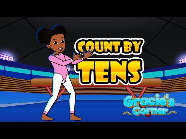 Count by Tens | Skip Counting with Gracie’s Corner | Nursery Rhymes + Kids Songs