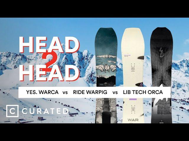 2023 Lib Tech Orca vs. Yes. Warca vs. Ride Warpig | Head 2 Head | Curated