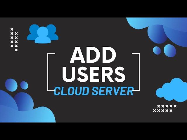 Add Users To Your Cloud Development Server