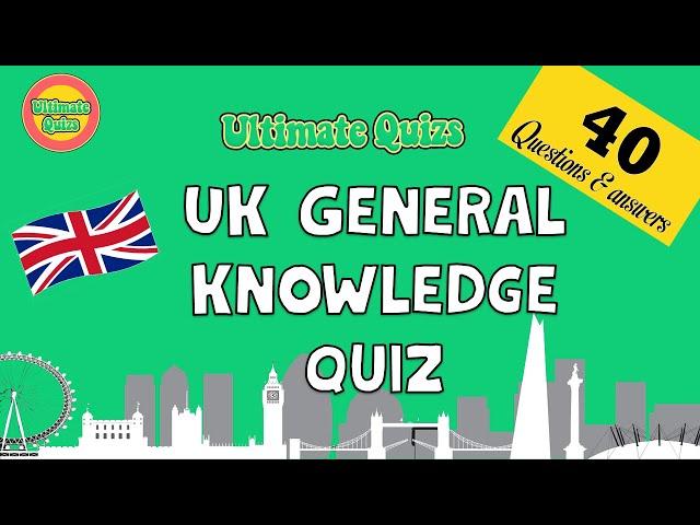 UK General Knowledge Quiz - 40 Pub Quiz Trivia Questions & Answers. Are you good enough?