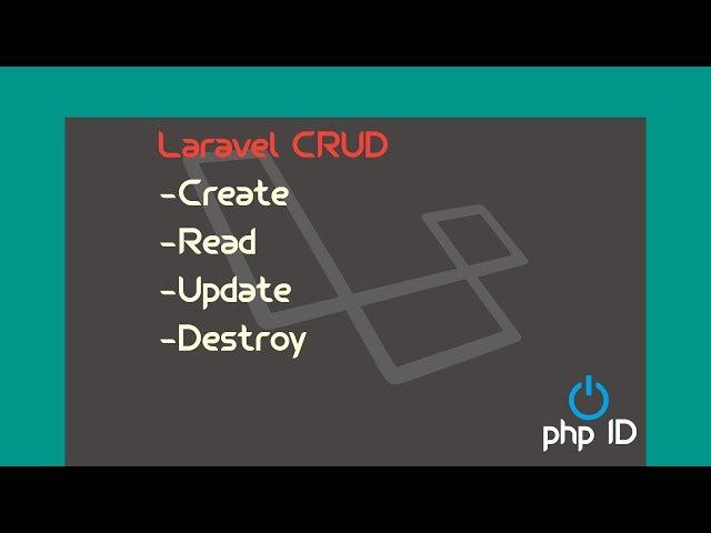How To Create, Update, Read and Delete in Laravel 5.5