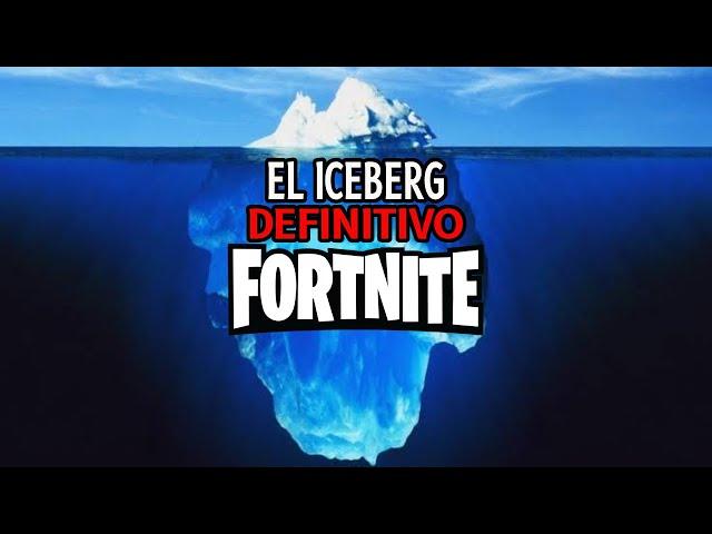 EL ICEBERG DEFINITIVO DE FORTNITE