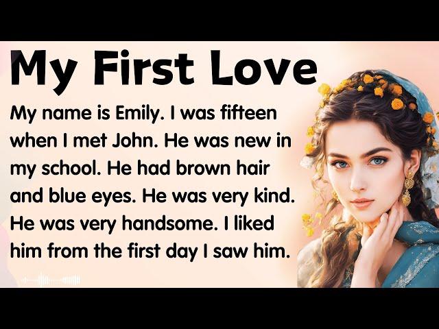 My First Love |  Learn English Through Story Level 1  | Graded Reader | English Story