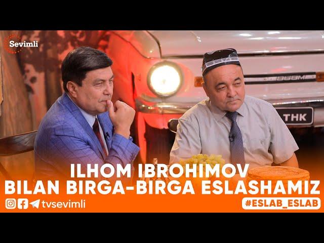 ESLAB -ILHOM IBROHIMOV BILAN BIRGA-BIRGA ESLASHAMIZ