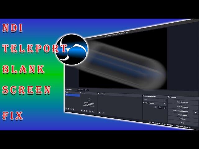 OBS NDI & TELEPORT Blank screen help is here