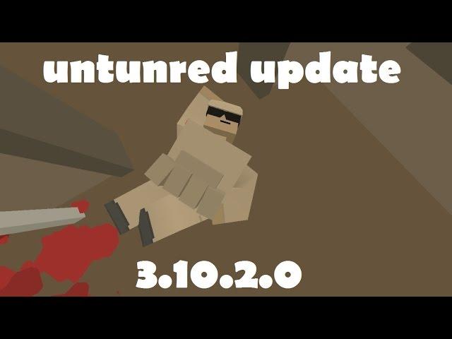 Обзор обновления unturned [3.10.2.0] + новая карта для съемки!