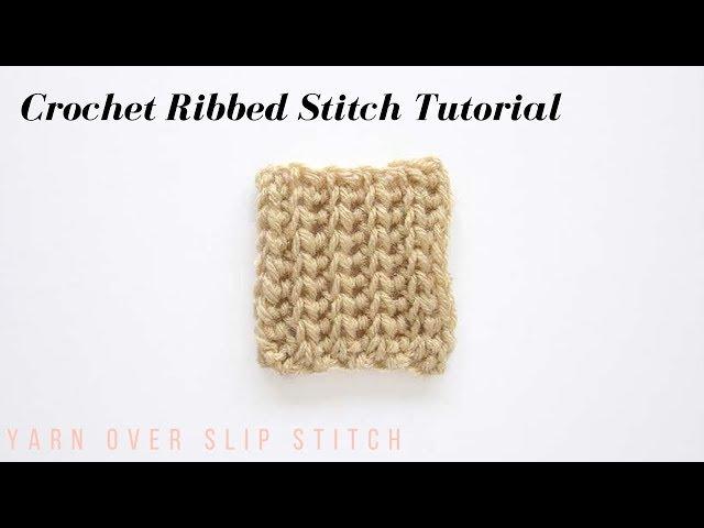 Yarn Over Slip Stitch Crochet Ribbing Tutorial