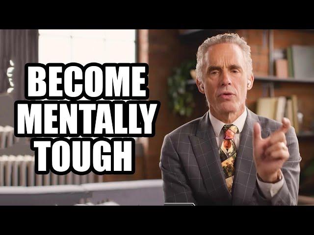 BECOME MENTALLY TOUGH - Jordan Peterson (Best Motivational Speech)