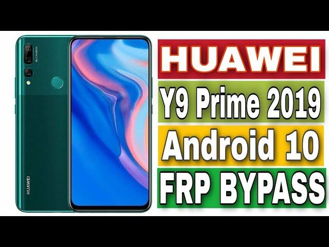 تخطي حساب هواوي  y9 prime stk-l21 اندرويد 10 اخر حمايه والرجوع الى حمايه اقل