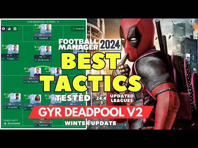 The Best Tactics on FM24 Tested - GYR DEADPOOL V2 - Football Manager 2024 (Updated)