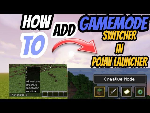 HOW TO ADD GAMEMODE SWITCHER IN POJAV LAUNCHER MINECRAFT