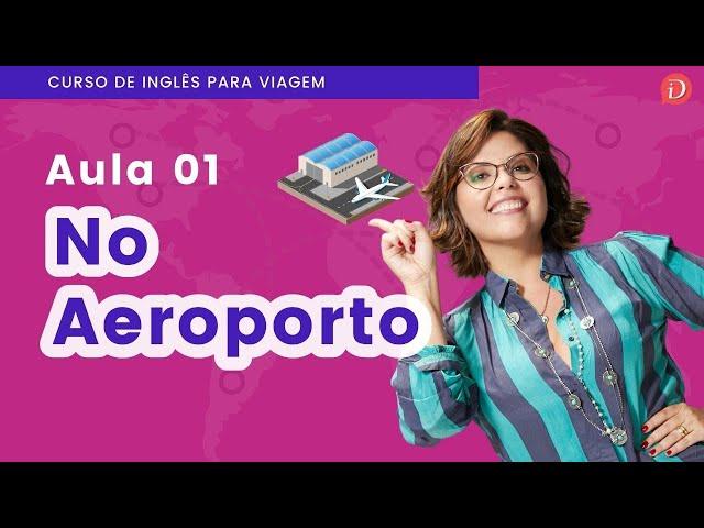 Aula #1 - Inglês para Viagem com Teacher Nina