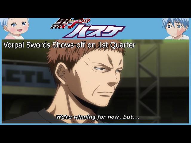 Last Game: Kuroko No Basuke - Vorpal Swords Show-off on 1st Quarter