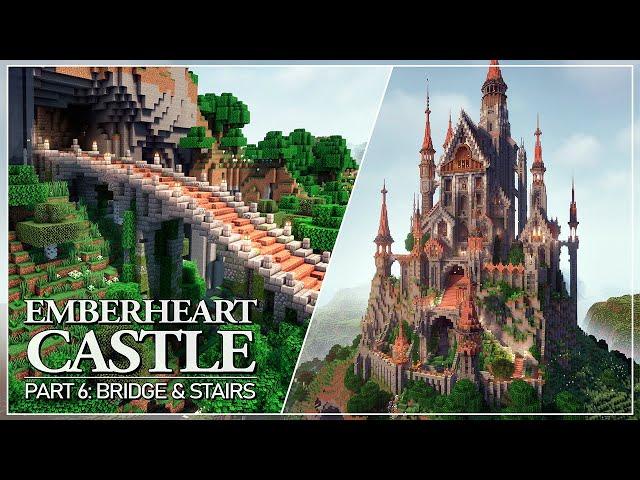 Emberheart Castle - Tutorial Part 6: Bridge & Staircases