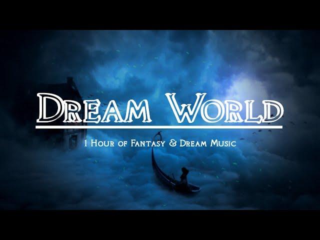 Dream World | 1 Hour of Fantasy/RPG/D&D Dream Music