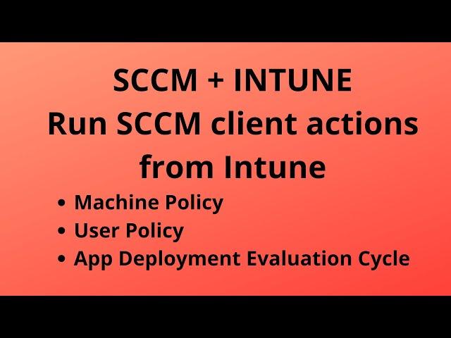 SCCM + Intune, Single Console, run SCCM Client Actions From Intune Portal