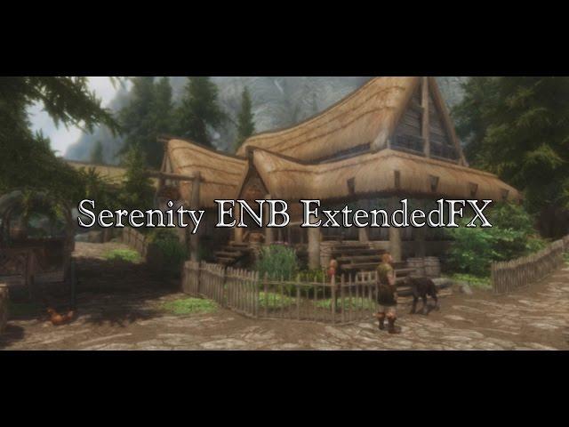 TES V Skyrim ENB Presets - Serenity ENB ExtendedFX [HD 1080p]