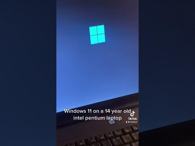 Windows 11 on a 14 year old intel pentium laptop!