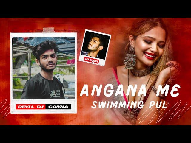 Insta Viral Song Mix || Angana Me Saiya Swimming Pool Banwaya || Dj Remix By Devil Dj Gomia 