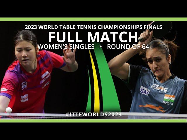 FULL MATCH | WONG Xin Ru vs  Manika BATRA  | WS R64 | #ITTFWorlds2023