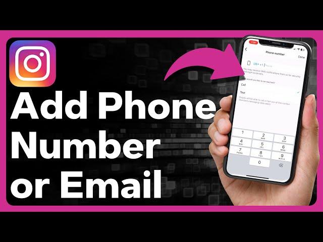How To Add Phone Number Or Email On Instagram