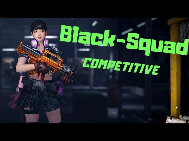 Black Squad - [# 787] - Competitive Match - Pre Season