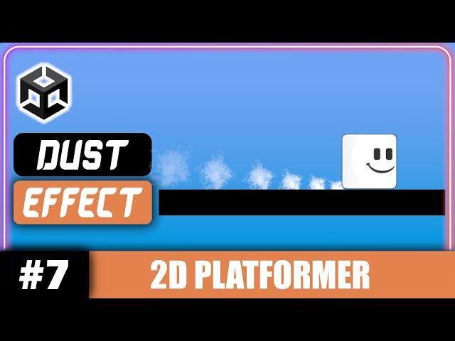 DUST TRAIL EFFECT Unity 2D Tutorial | Unity 2D Platformer Tutorial #7