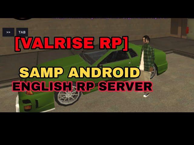 SA-MP Best Server For RolePlay  [ VALRISE RP ] SAMP MOBILE English Server.