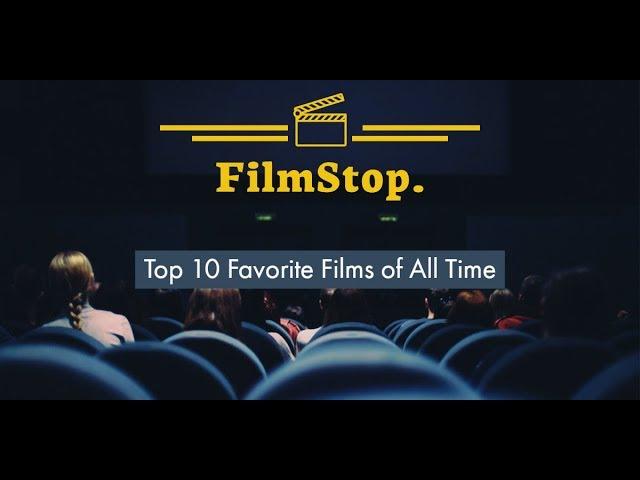 FilmStop. Podcast - Top 10 Favorite Movies