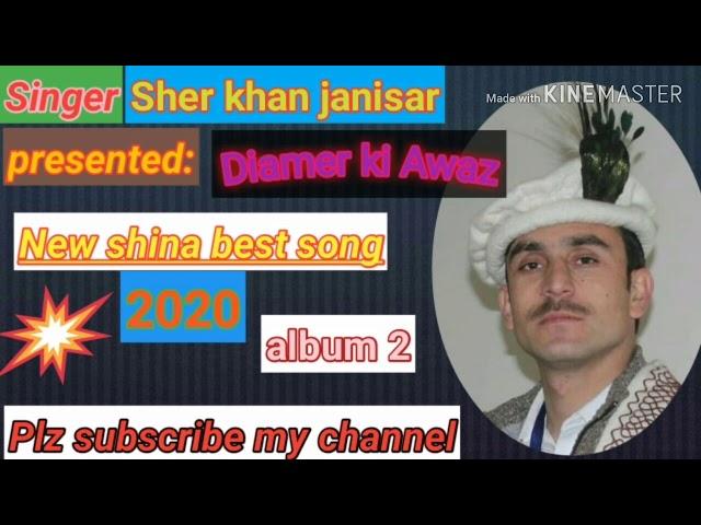 #sher khan janisar new shina best song 2020