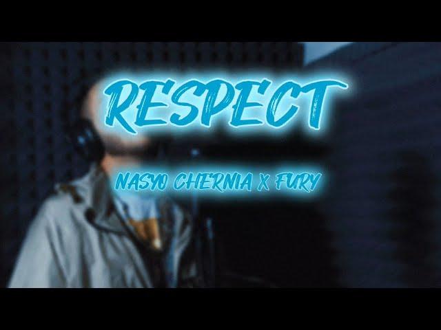 NASYO CHERNIA x FURY - RESPECT [OFFICIAL 4K VIDEO] 2024