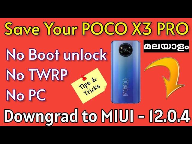 SAVE POCO X3 PRO from bricking| Downgrade to 12.0.4 | Downgrade any version without TWRP & Unlocking