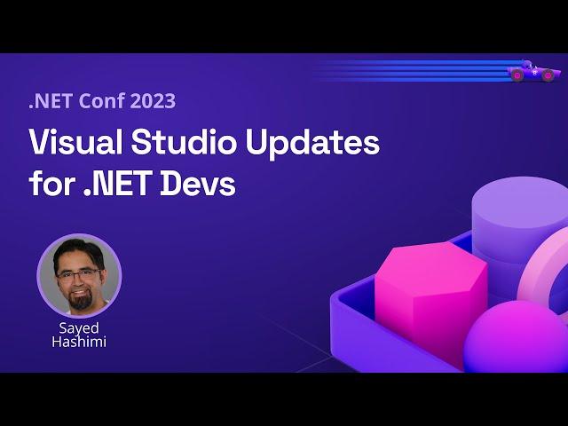 Visual Studio Updates for .NET Devs | .NET Conf 2023