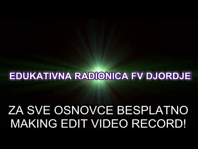 Za sve osnovce besplatna video montaža filma!