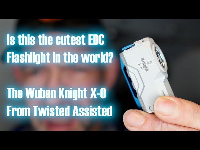 Wuben Knight X-0 - The worlds cutest flashlight?