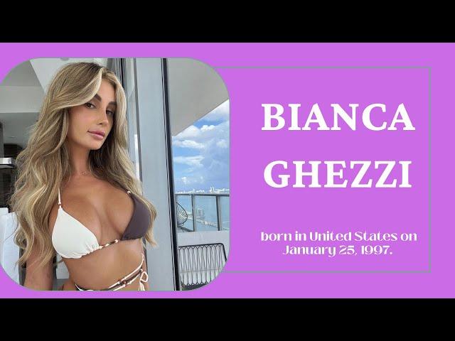 Bianca Ghezzi  | American model, social media personality