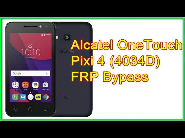 Alcatel OneTouch 4034D Pixi 4 google bypass frp сброс и обход гугл hard reset разблокировать