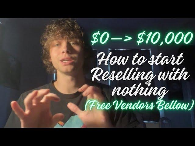 How to Start Reselling with $0 in 2024 (Free Vendors)